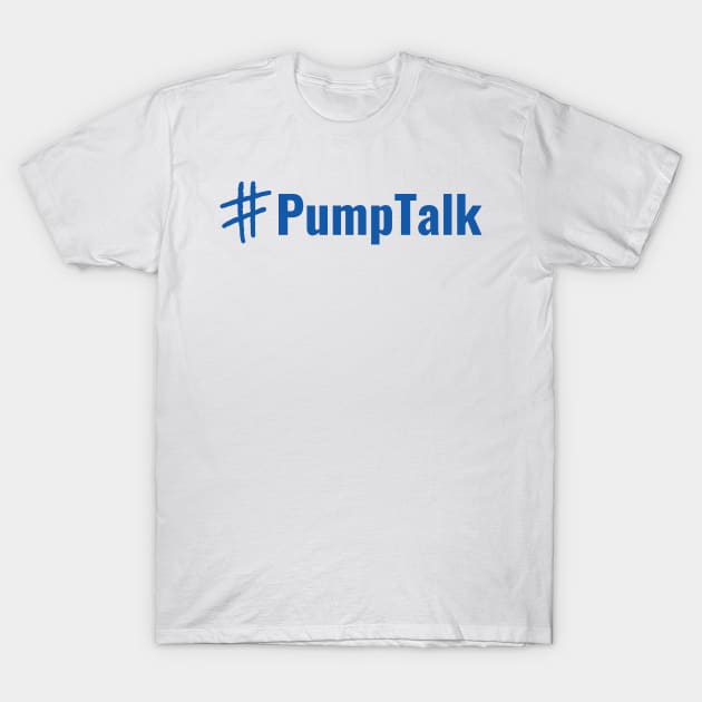 #PumpTalk T-Shirt by Empowering Women in Industry